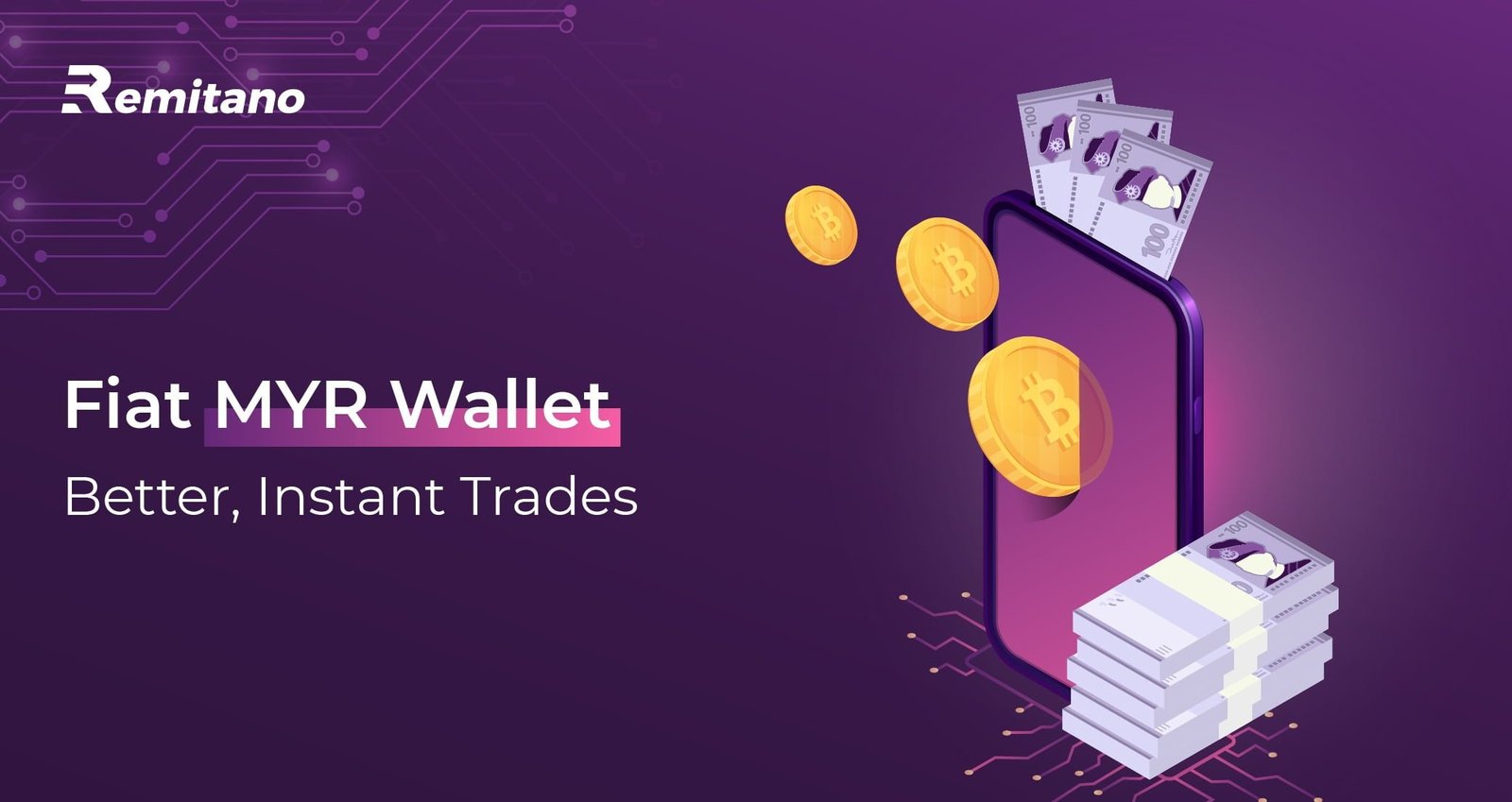 Remitano Announces Fiat MYR Wallet And Instant Trading Support For