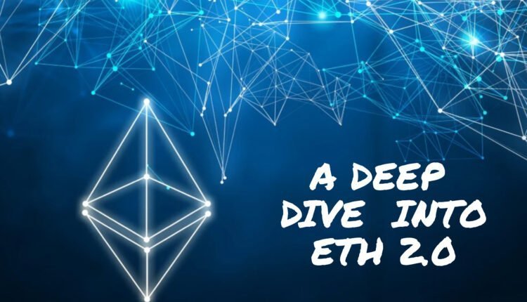 A Deep Dive Into ETH 2.0 - Bitcoinik